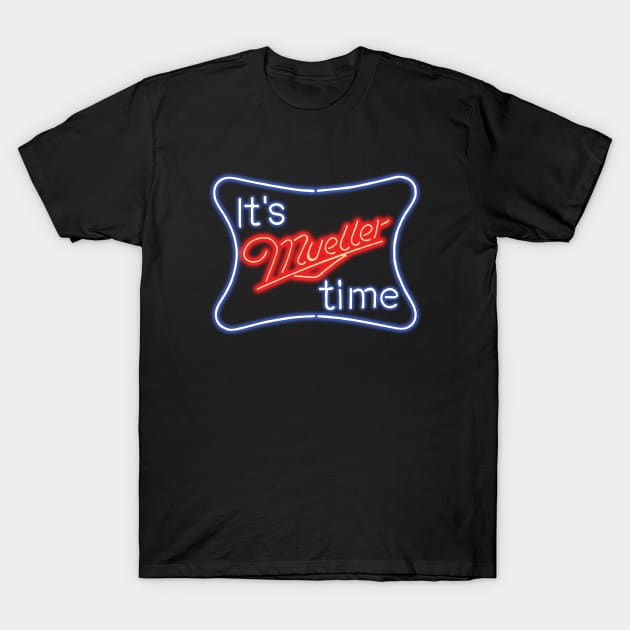 It's Mueller Time T-Shirt by politicart